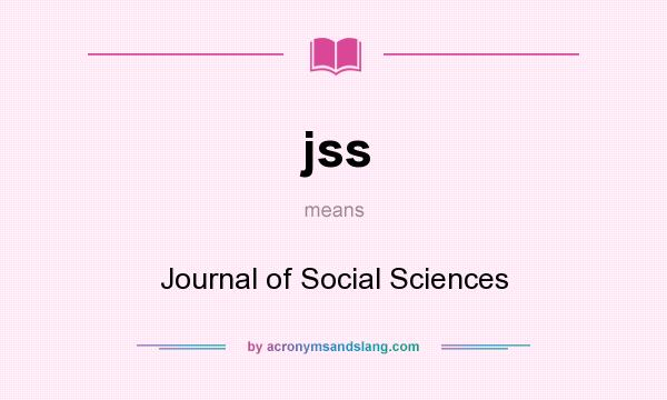 What does jss mean? It stands for Journal of Social Sciences