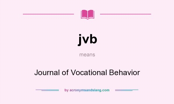 What does jvb mean? It stands for Journal of Vocational Behavior