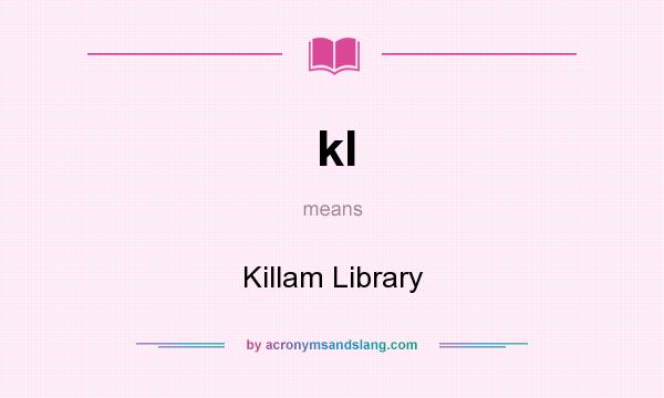 What does kl mean? It stands for Killam Library