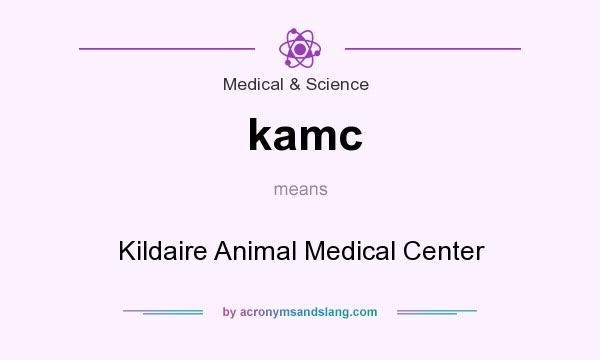 What does kamc mean? It stands for Kildaire Animal Medical Center