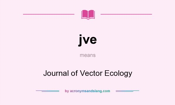 What does jve mean? It stands for Journal of Vector Ecology