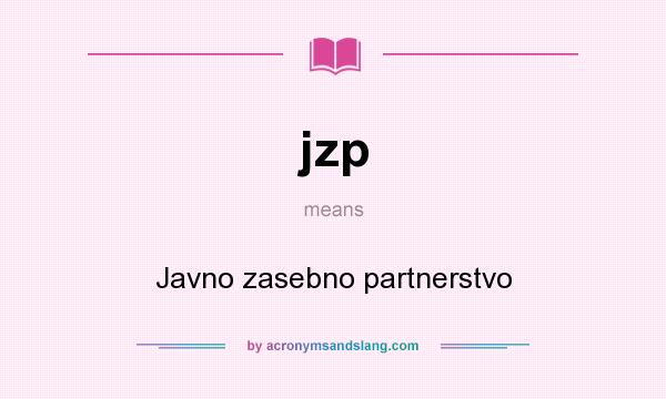 What does jzp mean? It stands for Javno zasebno partnerstvo