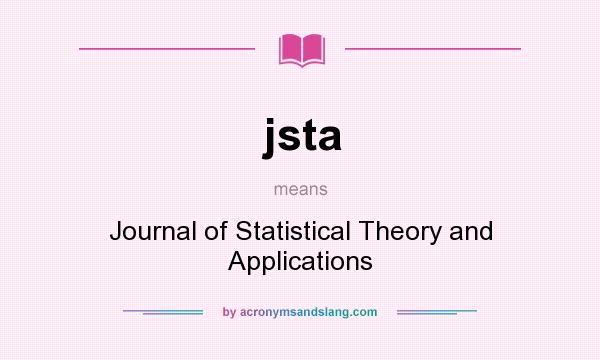 What does jsta mean? It stands for Journal of Statistical Theory and Applications