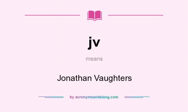 What does jv mean? It stands for Jonathan Vaughters