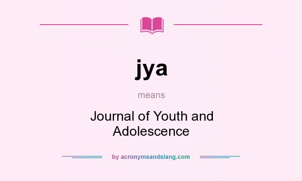 What does jya mean? It stands for Journal of Youth and Adolescence