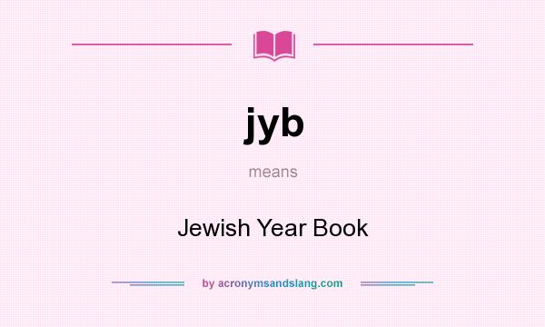 What does jyb mean? It stands for Jewish Year Book