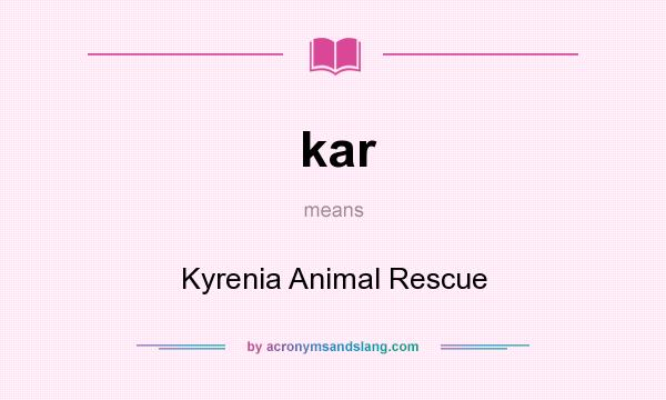 What does kar mean? It stands for Kyrenia Animal Rescue