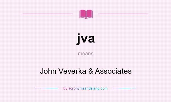What does jva mean? It stands for John Veverka & Associates