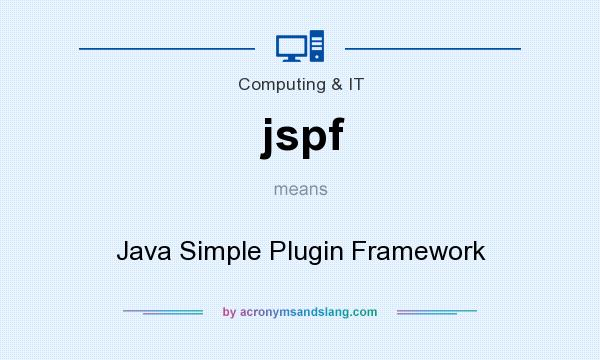 What does jspf mean? It stands for Java Simple Plugin Framework