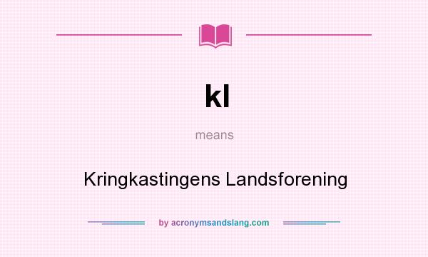 What does kl mean? It stands for Kringkastingens Landsforening