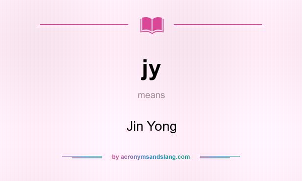What does jy mean? It stands for Jin Yong