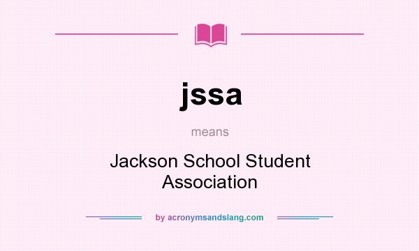 What does jssa mean? It stands for Jackson School Student Association