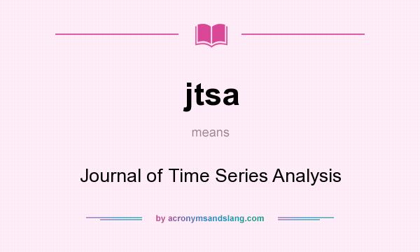 What does jtsa mean? It stands for Journal of Time Series Analysis