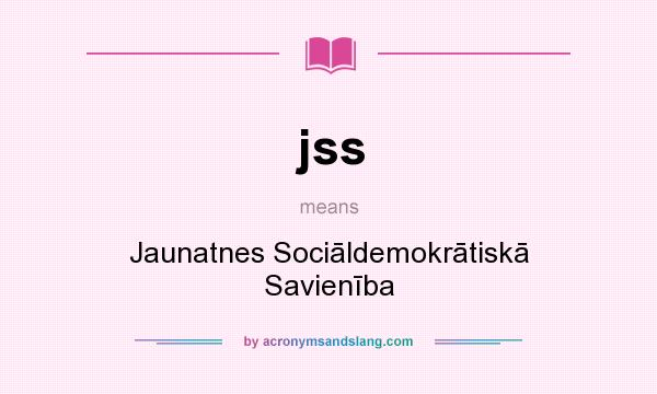 What does jss mean? It stands for Jaunatnes Sociāldemokrātiskā Savienība