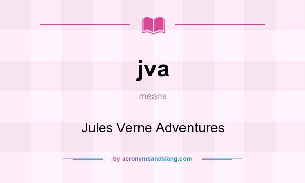 What does jva mean? It stands for Jules Verne Adventures