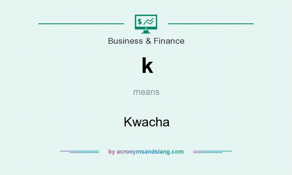 What does k mean? It stands for Kwacha