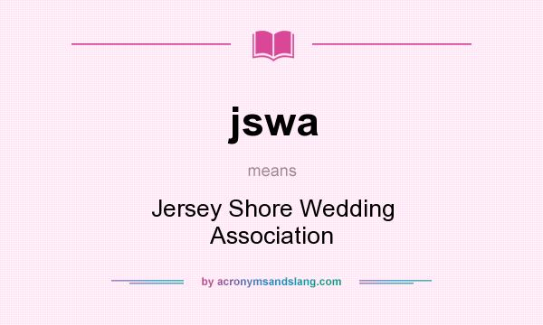 What does jswa mean? It stands for Jersey Shore Wedding Association