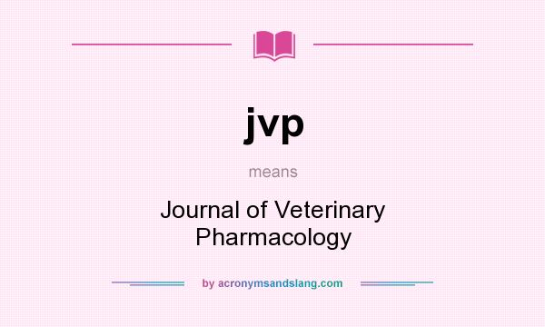 What does jvp mean? It stands for Journal of Veterinary Pharmacology