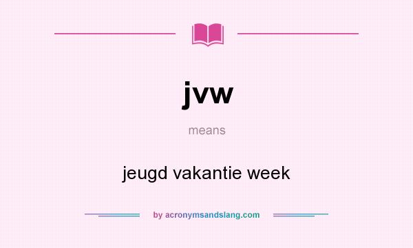 What does jvw mean? It stands for jeugd vakantie week