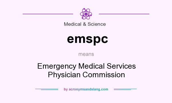 What does emspc mean? It stands for Emergency Medical Services Physician Commission