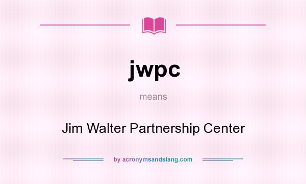 What does jwpc mean? It stands for Jim Walter Partnership Center