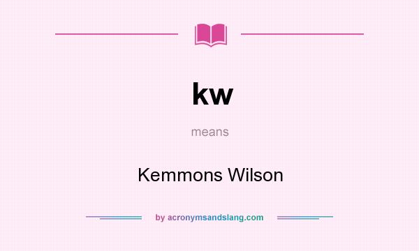 What does kw mean? It stands for Kemmons Wilson