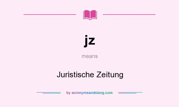 What does jz mean? It stands for Juristische Zeitung