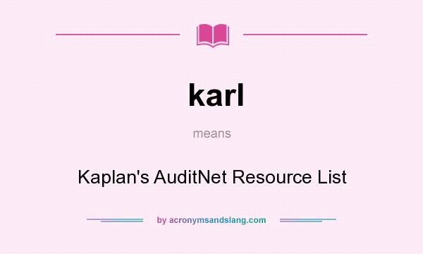 What does karl mean? It stands for Kaplan`s AuditNet Resource List