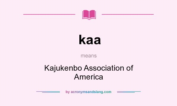 What does kaa mean? It stands for Kajukenbo Association of America