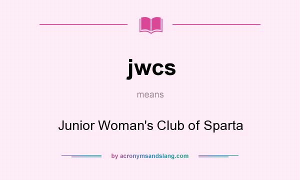 What does jwcs mean? It stands for Junior Woman`s Club of Sparta