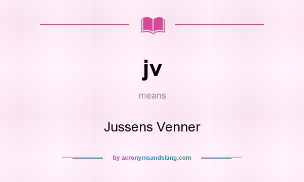 What does jv mean? It stands for Jussens Venner