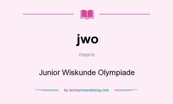 What does jwo mean? It stands for Junior Wiskunde Olympiade