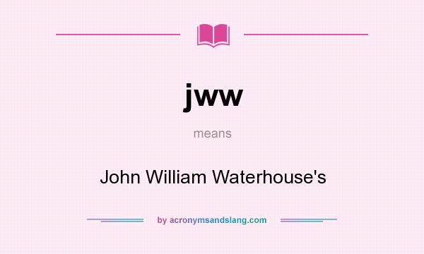 What does jww mean? It stands for John William Waterhouse`s