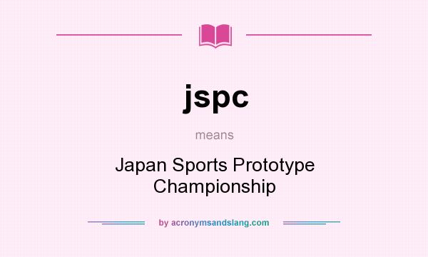 What does jspc mean? It stands for Japan Sports Prototype Championship