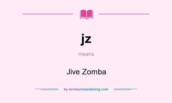 What does jz mean? It stands for Jive Zomba