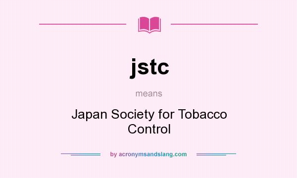 What does jstc mean? It stands for Japan Society for Tobacco Control