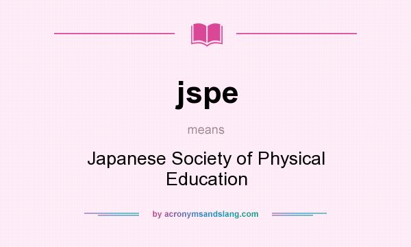 What does jspe mean? It stands for Japanese Society of Physical Education
