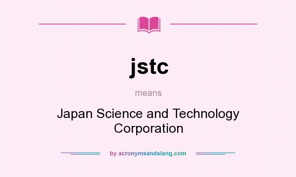 What does jstc mean? It stands for Japan Science and Technology Corporation