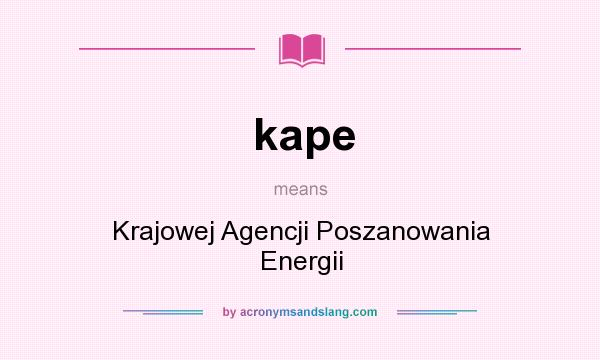 What does kape mean? It stands for Krajowej Agencji Poszanowania Energii