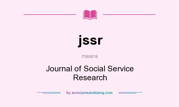 What does jssr mean? It stands for Journal of Social Service Research
