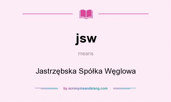 What does jsw mean? It stands for Jastrzębska Spółka Węglowa