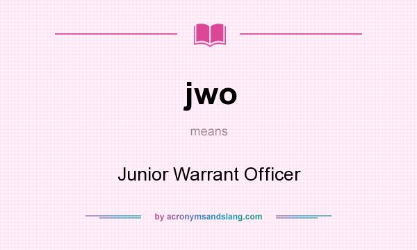 What does jwo mean? It stands for Junior Warrant Officer