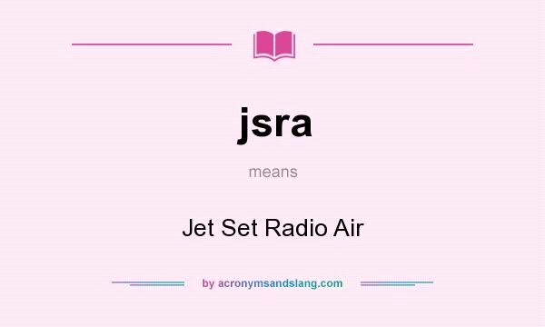 What does jsra mean? It stands for Jet Set Radio Air