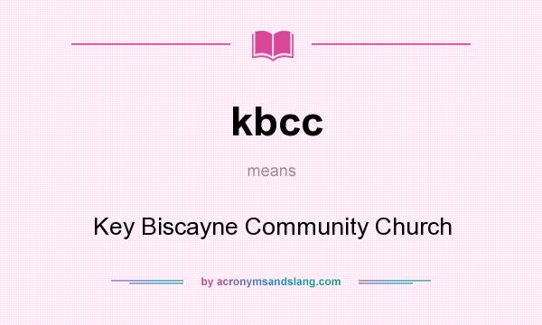 What does kbcc mean? It stands for Key Biscayne Community Church