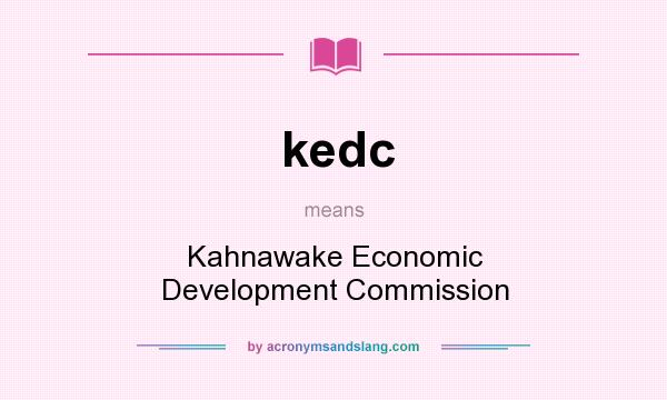 What does kedc mean? It stands for Kahnawake Economic Development Commission