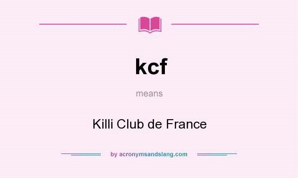 What does kcf mean? It stands for Killi Club de France