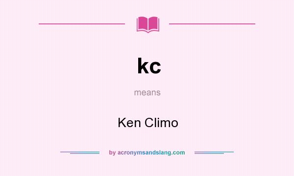 What does kc mean? It stands for Ken Climo