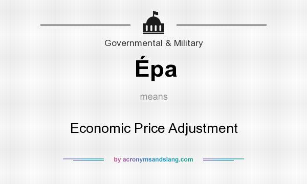 What does Épa mean? It stands for Economic Price Adjustment