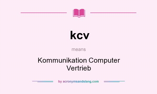 What does kcv mean? It stands for Kommunikation Computer Vertrieb