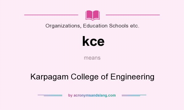 What does kce mean? It stands for Karpagam College of Engineering